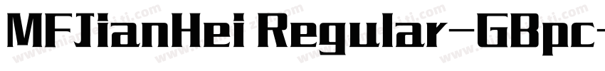 MFJianHei Regular-GBpc-EUC-H字体转换